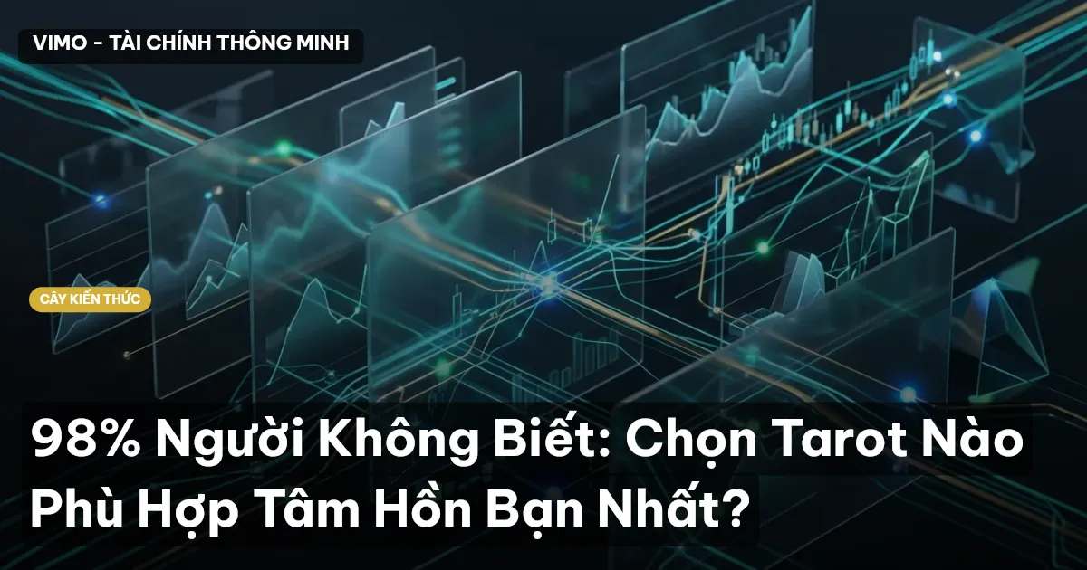 98% Người Không Biết: Chọn Tarot Nào Phù Hợp Tâm Hồn Bạn Nhất?