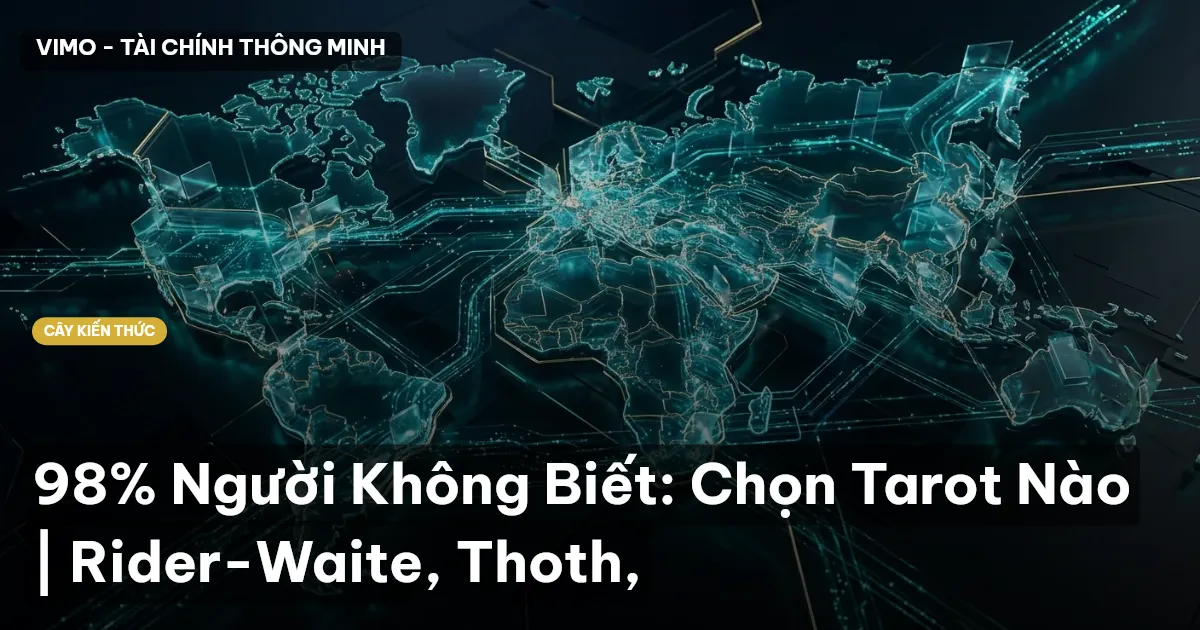 98% Người Không Biết: Chọn Tarot Nào | Rider-Waite, Thoth,