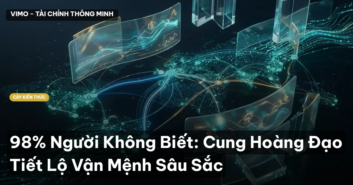 98% Người Không Biết: Cung Hoàng Đạo Tiết Lộ Vận Mệnh Sâu Sắc