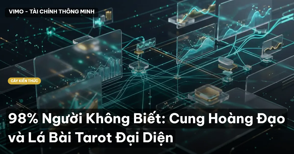 98% Người Không Biết: Cung Hoàng Đạo và Lá Bài Tarot Đại Diện
