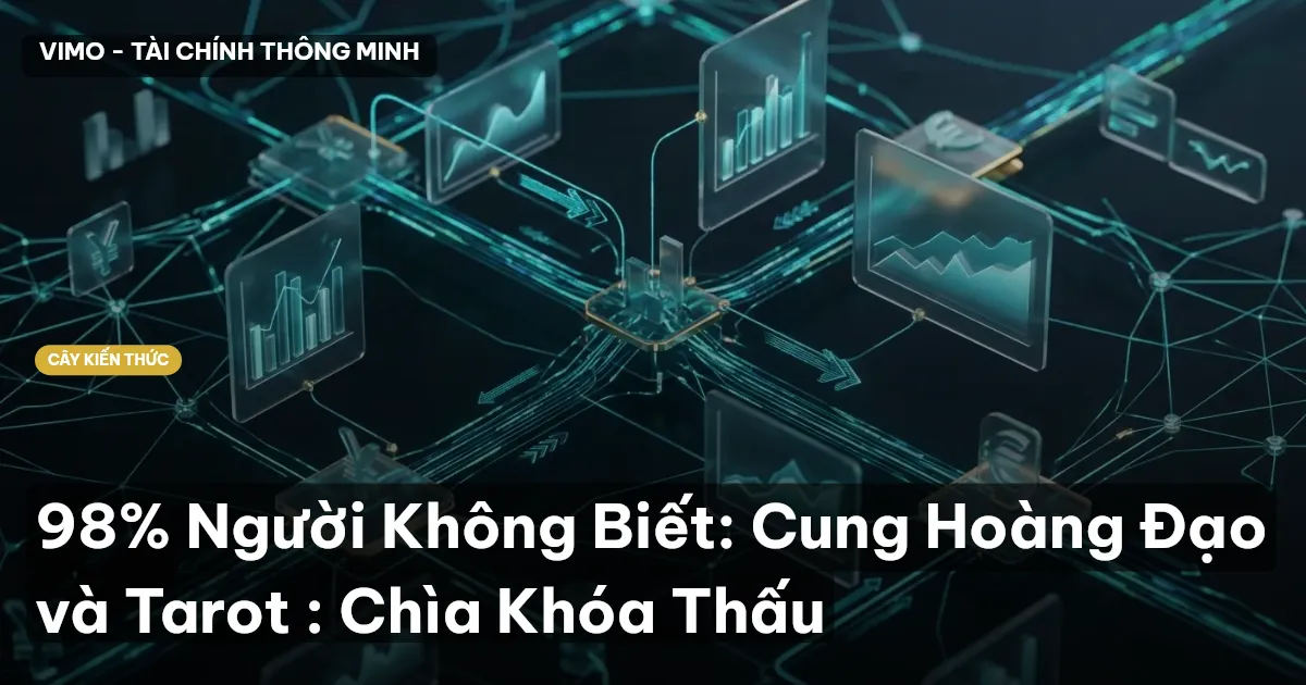 98% Người Không Biết: Cung Hoàng Đạo và Tarot : Chìa Khóa Thấu
