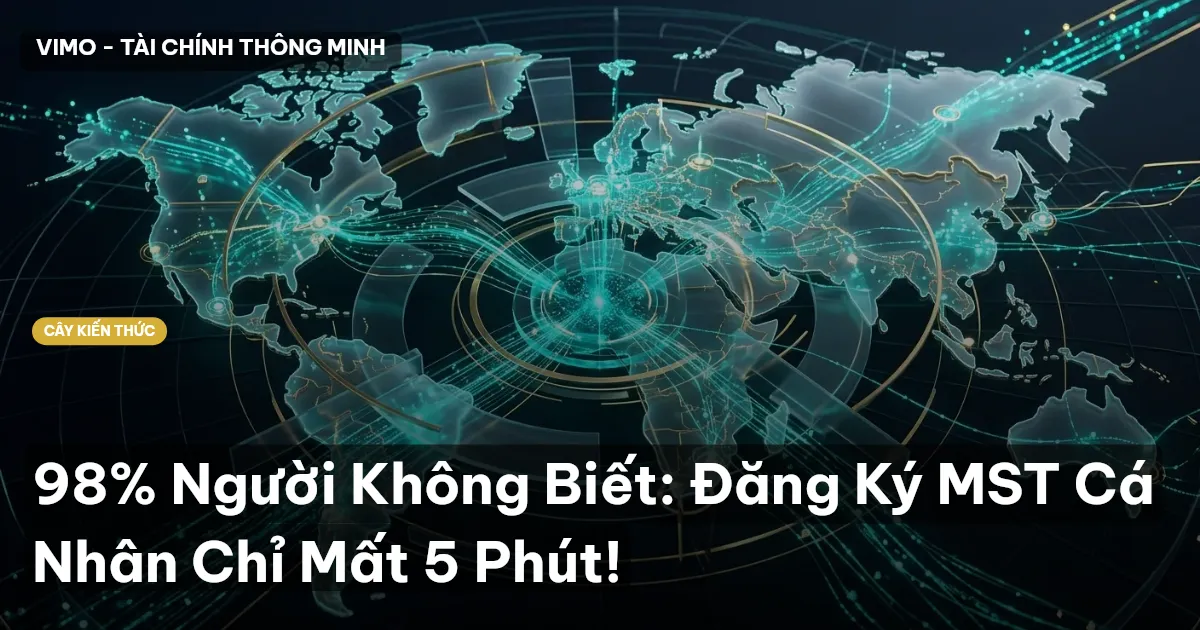 98% Người Không Biết: Đăng Ký MST Cá Nhân Chỉ Mất 5 Phút!