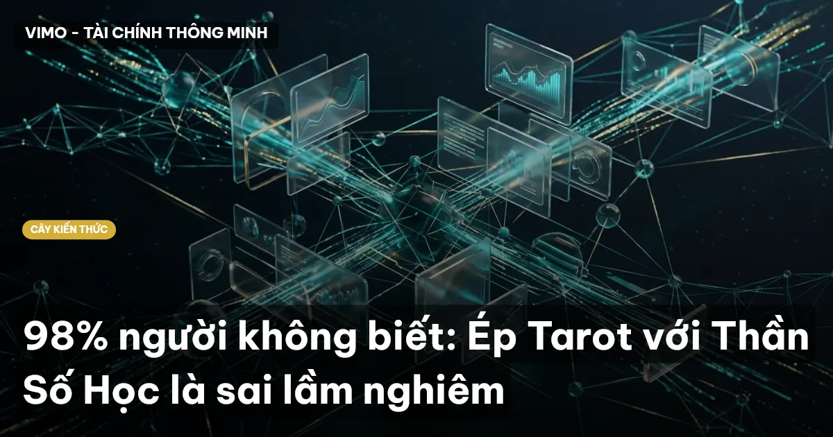 98% người không biết: Ép Tarot với Thần Số Học là sai lầm nghiêm