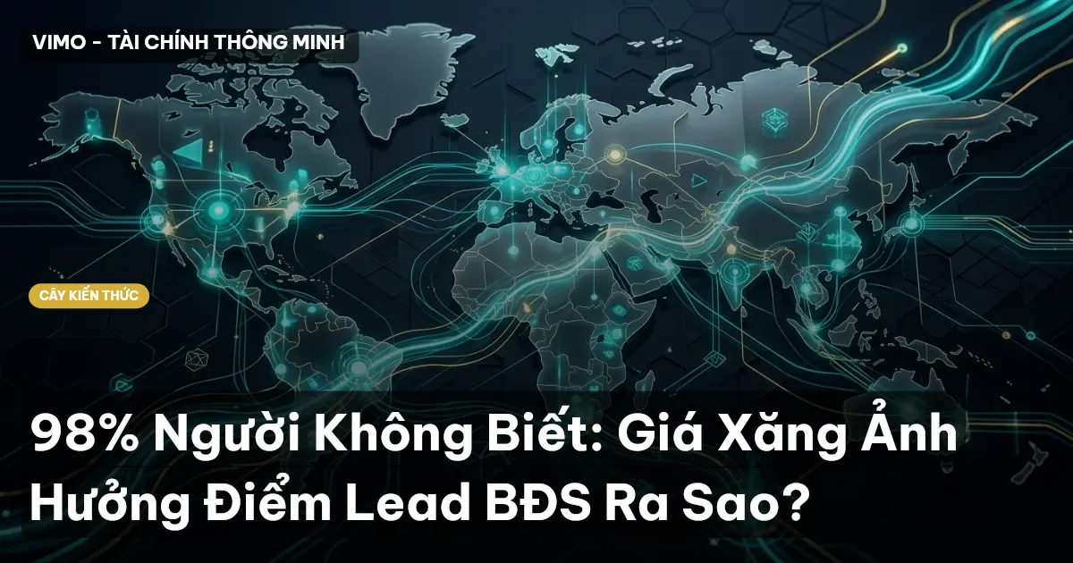 98% Người Không Biết: Giá Xăng Ảnh Hưởng Điểm Lead BĐS Ra Sao?