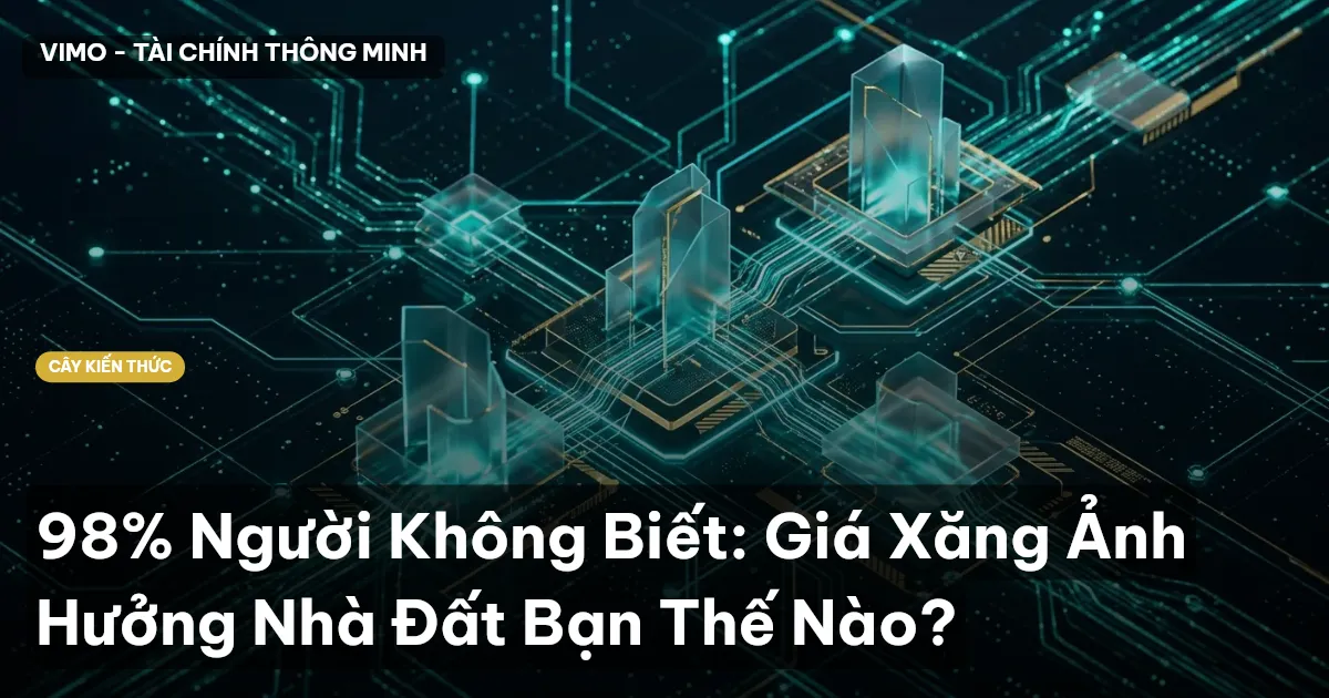 98% Người Không Biết: Giá Xăng Ảnh Hưởng Nhà Đất Bạn Thế Nào?