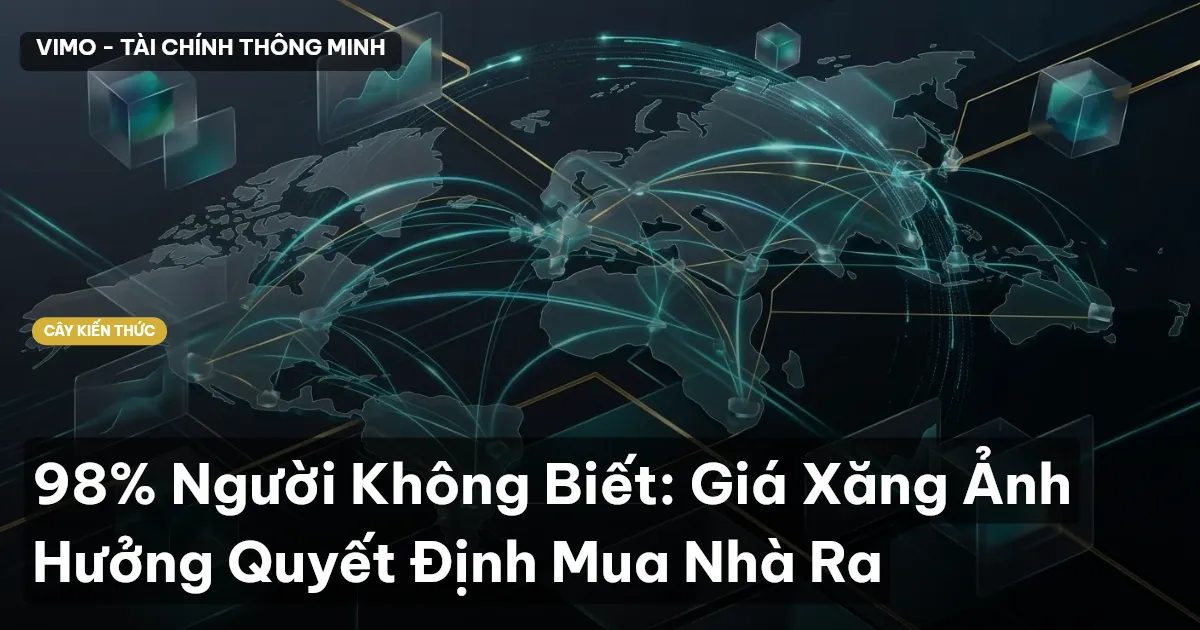 98% Người Không Biết: Giá Xăng Ảnh Hưởng Quyết Định Mua Nhà Ra
