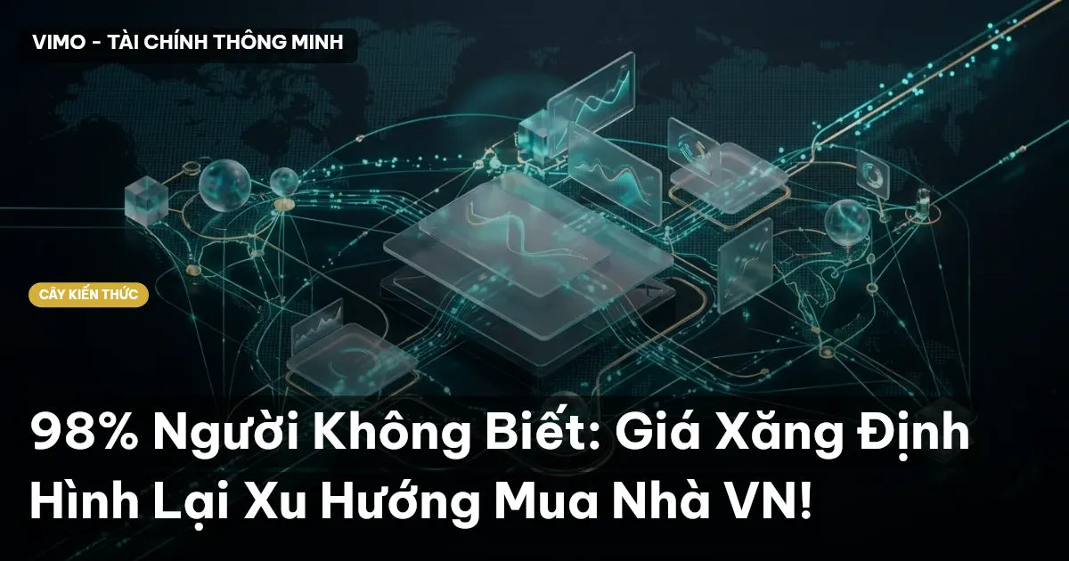 98% Người Không Biết: Giá Xăng Định Hình Lại Xu Hướng Mua Nhà VN!