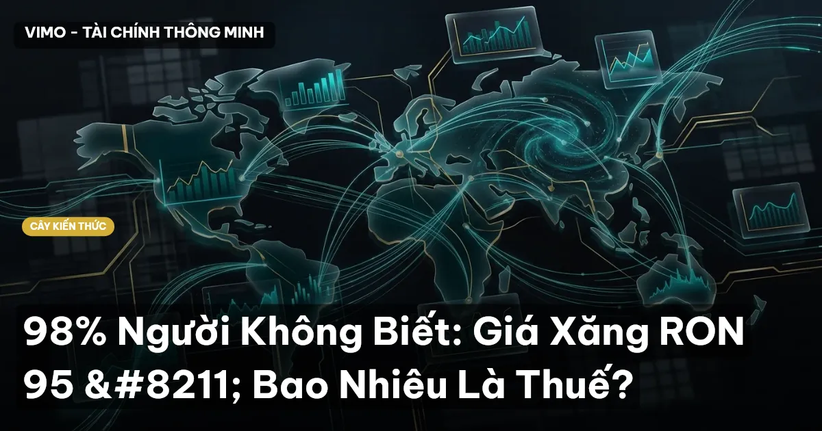 98% Người Không Biết: Giá Xăng RON 95 – Bao Nhiêu Là Thuế?