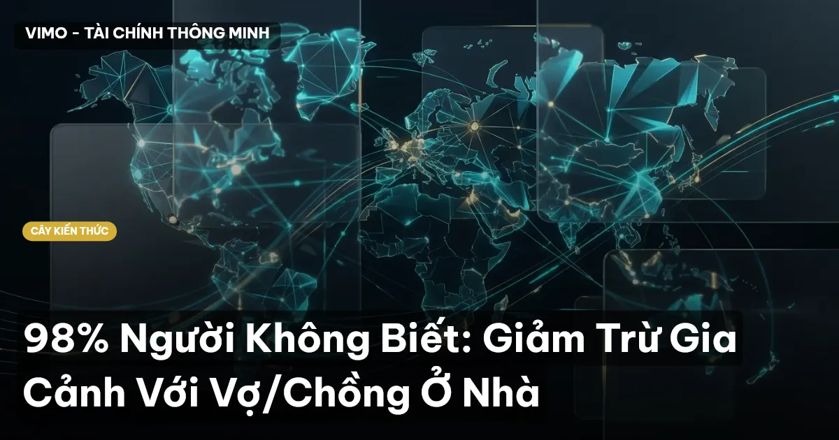 98% Người Không Biết: Giảm Trừ Gia Cảnh Với Vợ/Chồng Ở Nhà