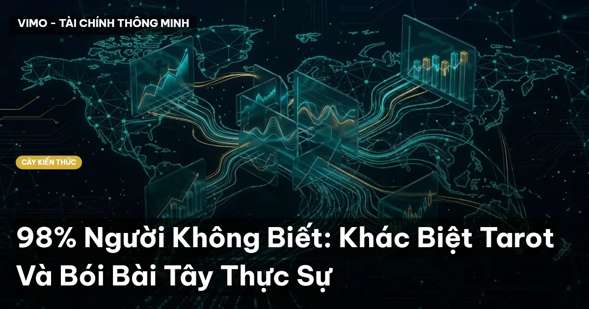 98% Người Không Biết: Khác Biệt Tarot Và Bói Bài Tây Thực Sự