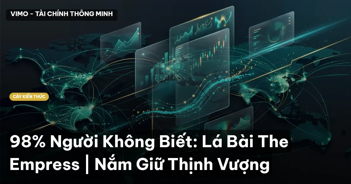 98% Người Không Biết: Lá Bài The Empress | Nắm Giữ Thịnh Vượng