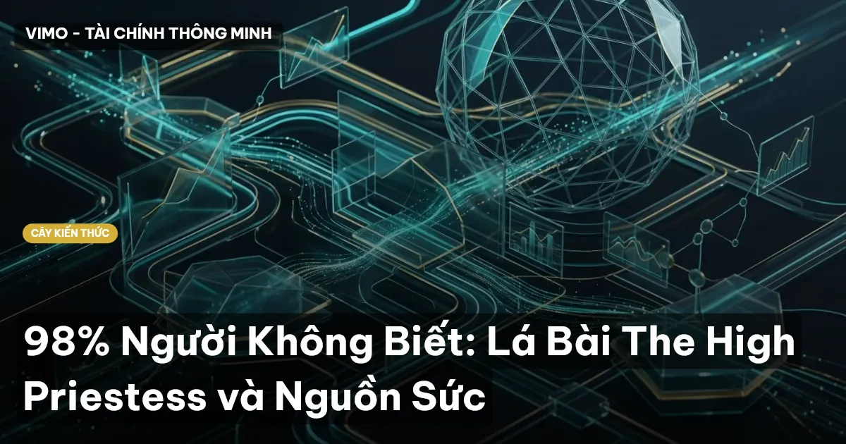 98% Người Không Biết: Lá Bài The High Priestess và Nguồn Sức