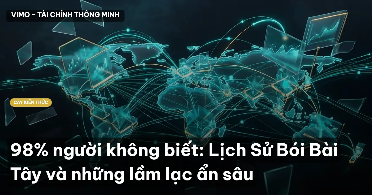 98% người không biết: Lịch Sử Bói Bài Tây và những lầm lạc ẩn sâu