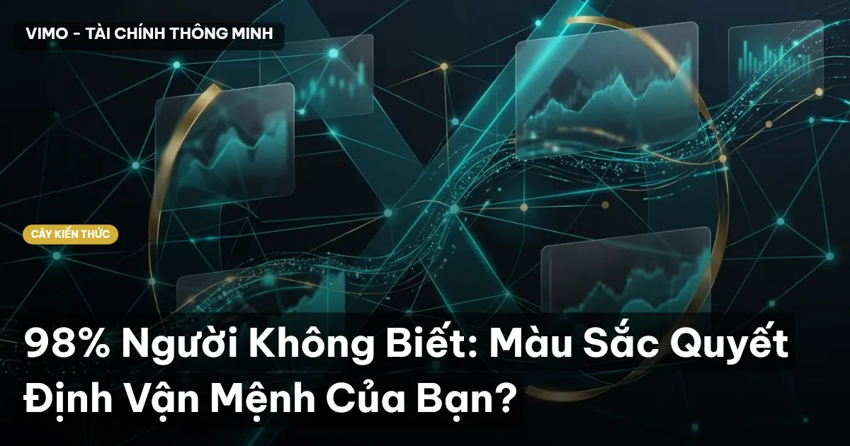 98% Người Không Biết: Màu Sắc Quyết Định Vận Mệnh Của Bạn?