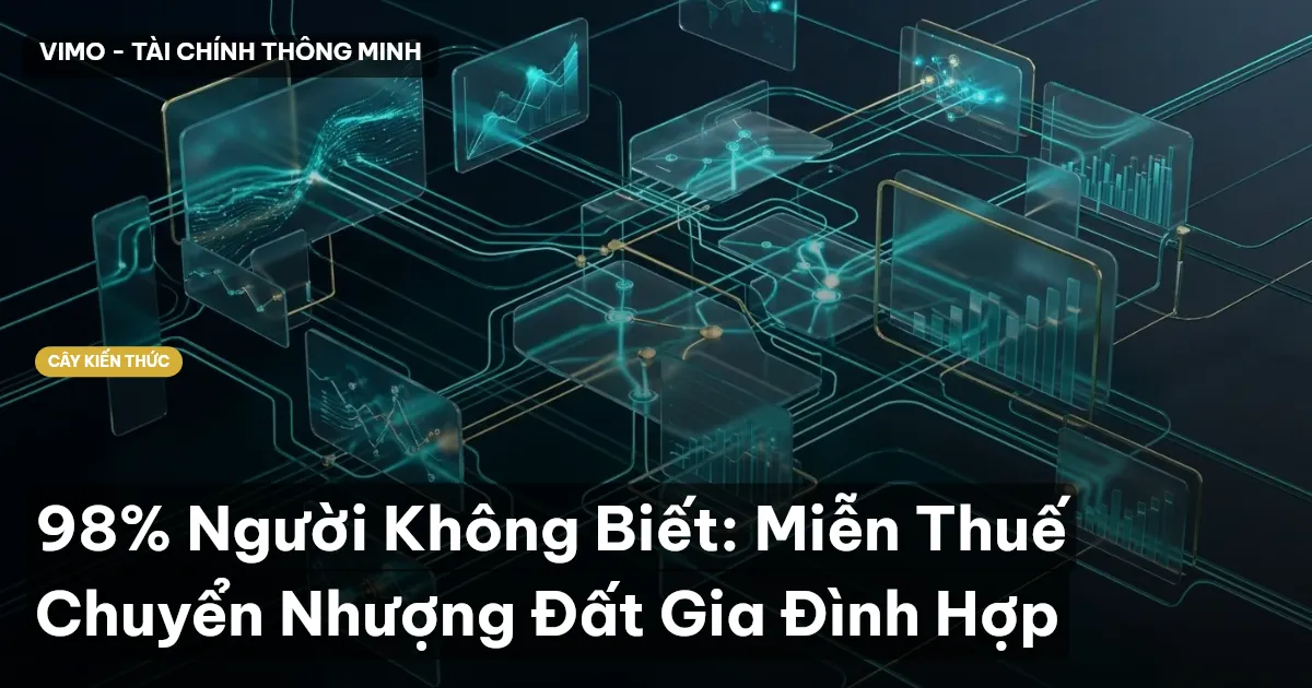 98% Người Không Biết: Miễn Thuế Chuyển Nhượng Đất Gia Đình Hợp