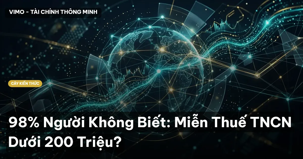 98% Người Không Biết: Miễn Thuế TNCN Dưới 200 Triệu?