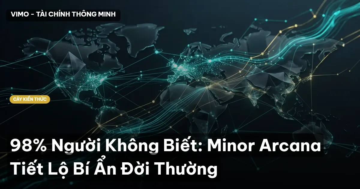 98% Người Không Biết: Minor Arcana Tiết Lộ Bí Ẩn Đời Thường