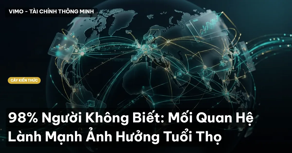 98% Người Không Biết: Mối Quan Hệ Lành Mạnh Ảnh Hưởng Tuổi Thọ