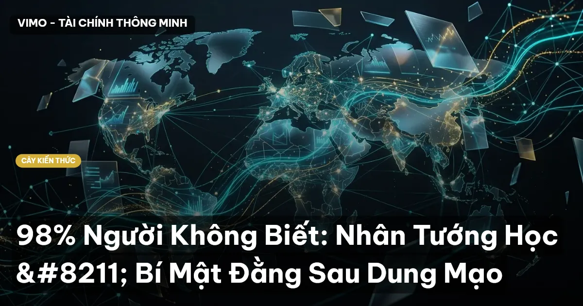 98% Người Không Biết: Nhân Tướng Học – Bí Mật Đằng Sau Dung Mạo