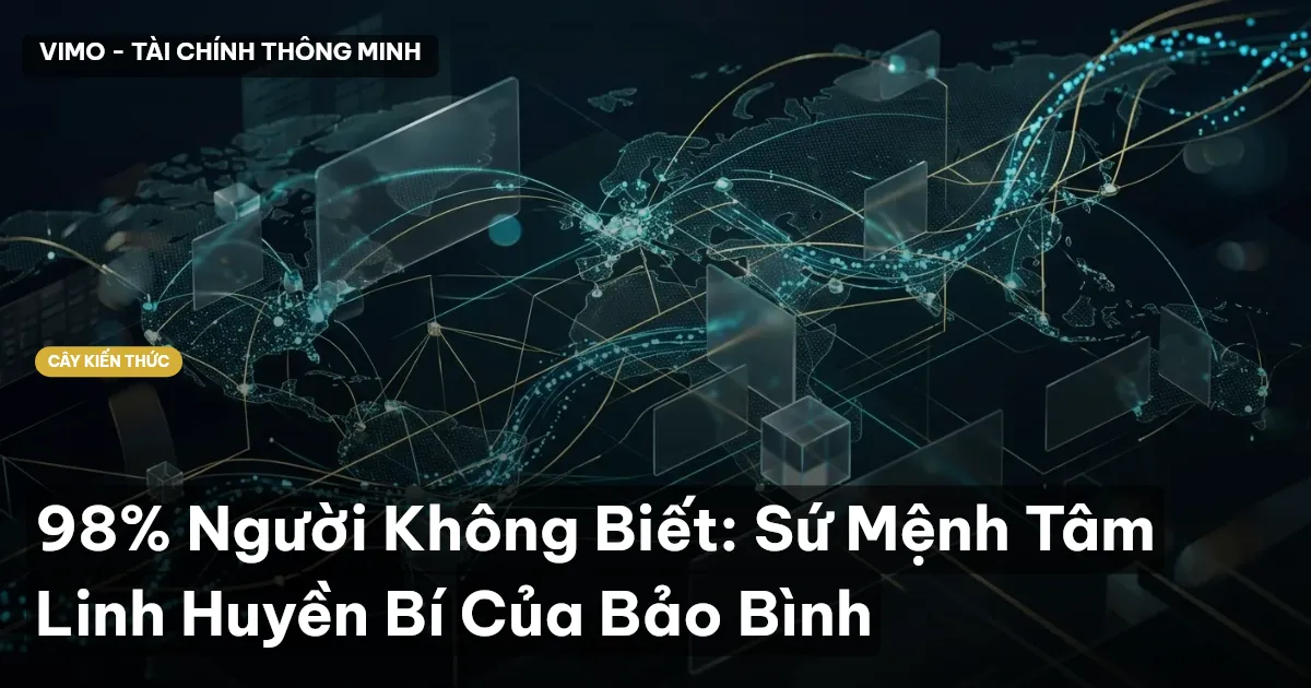 98% Người Không Biết: Sứ Mệnh Tâm Linh Huyền Bí Của Bảo Bình