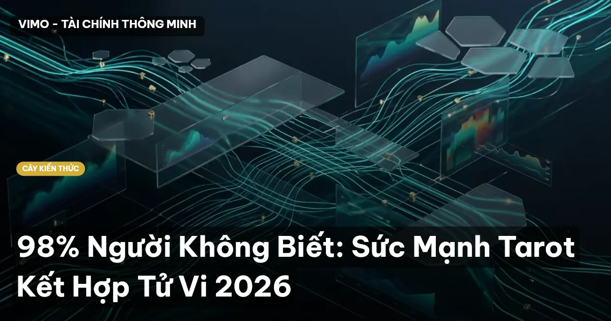 98% Người Không Biết: Sức Mạnh Tarot Kết Hợp Tử Vi 2026