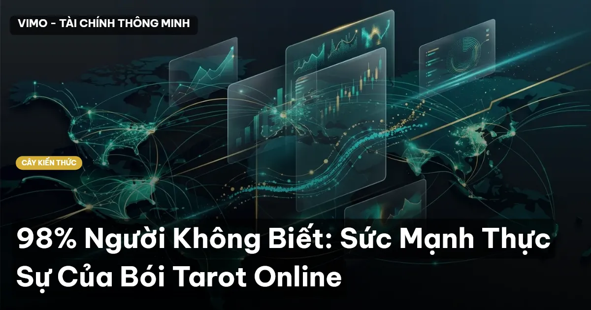 98% Người Không Biết: Sức Mạnh Thực Sự Của Bói Tarot Online