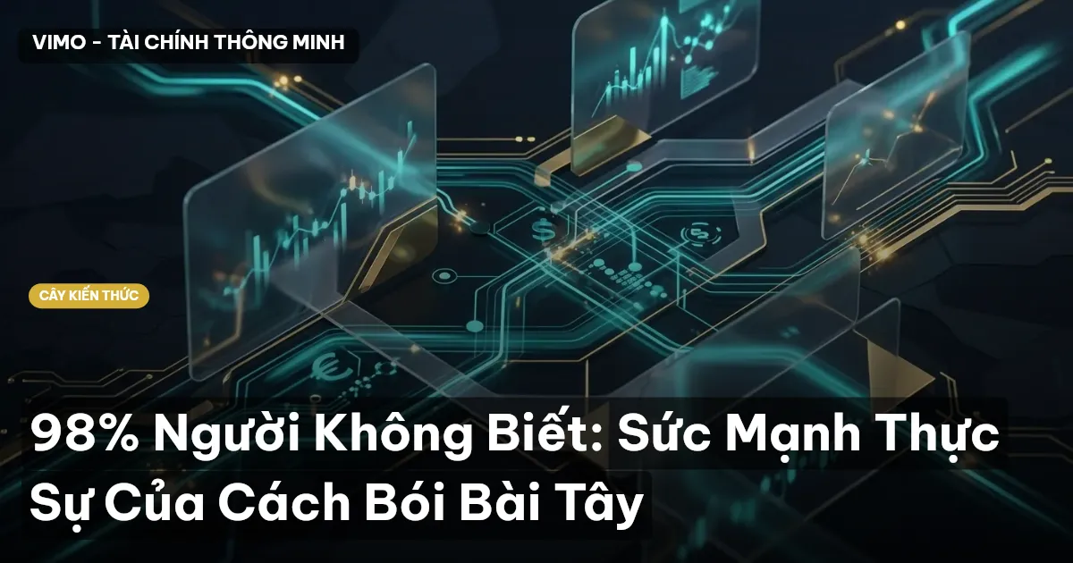 98% Người Không Biết: Sức Mạnh Thực Sự Của Cách Bói Bài Tây