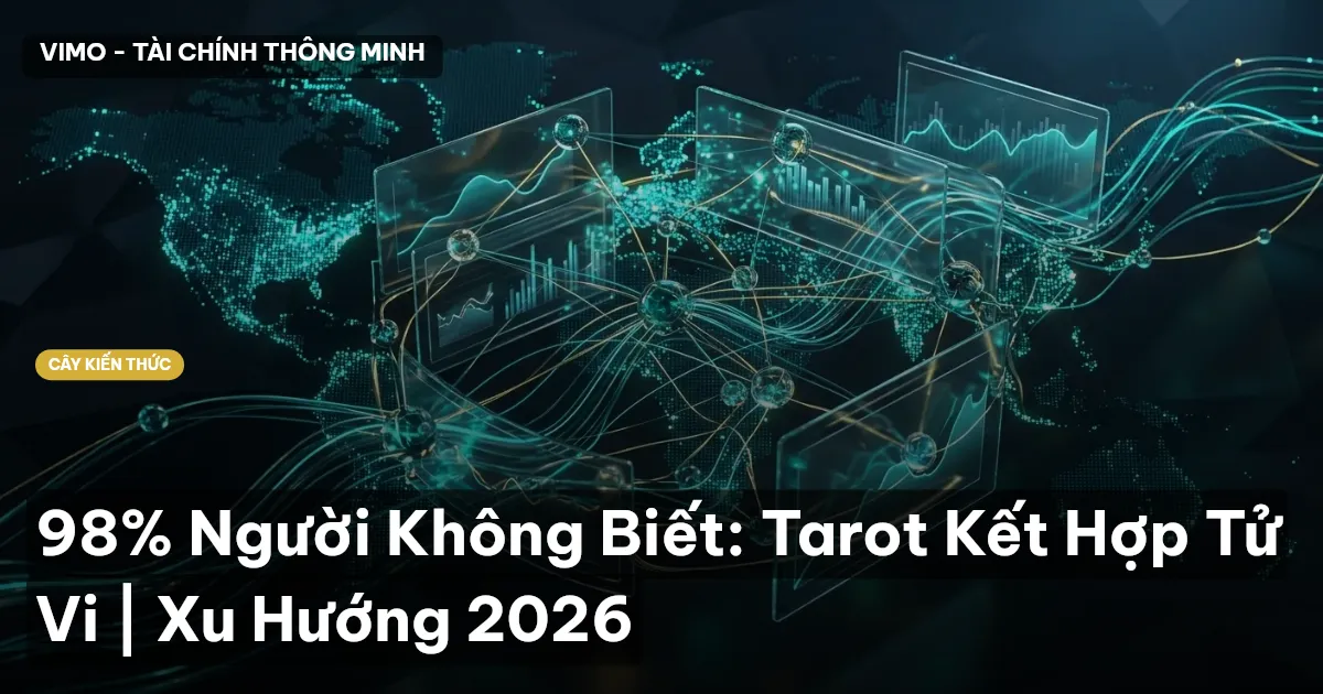 98% Người Không Biết: Tarot Kết Hợp Tử Vi | Xu Hướng 2026