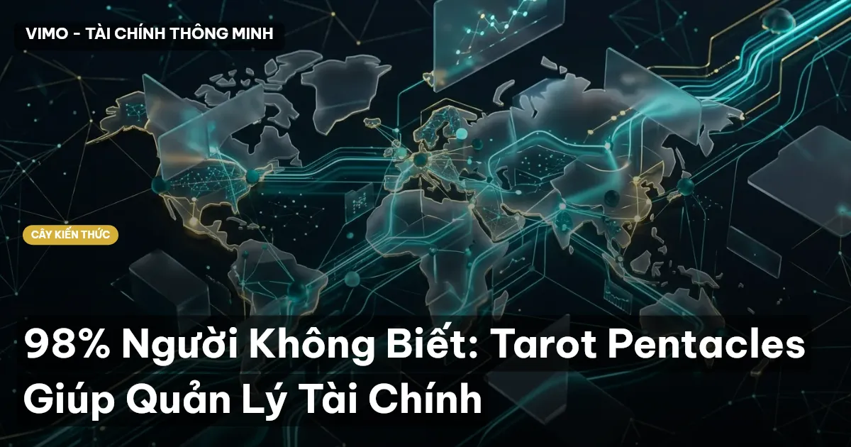 98% Người Không Biết: Tarot Pentacles Giúp Quản Lý Tài Chính