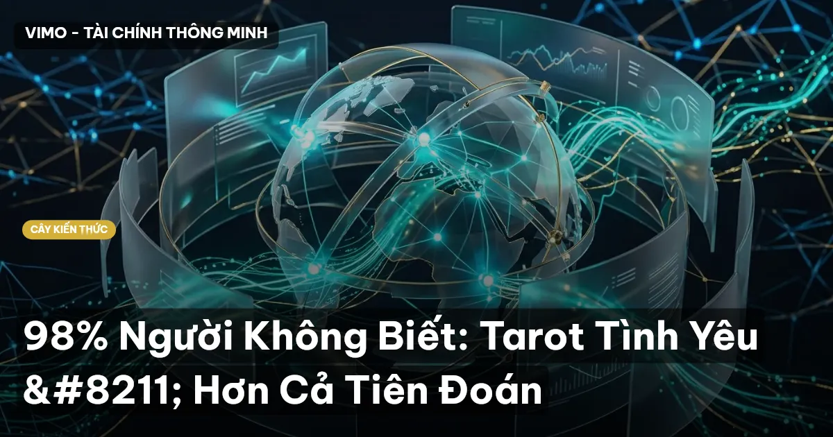 98% Người Không Biết: Tarot Tình Yêu – Hơn Cả Tiên Đoán