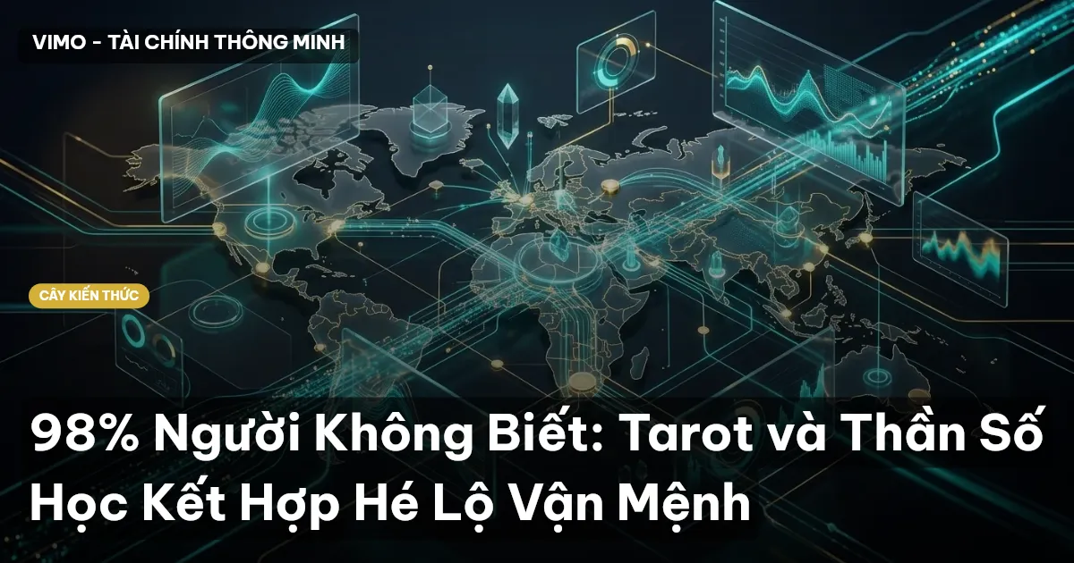 98% Người Không Biết: Tarot và Thần Số Học Kết Hợp Hé Lộ Vận Mệnh