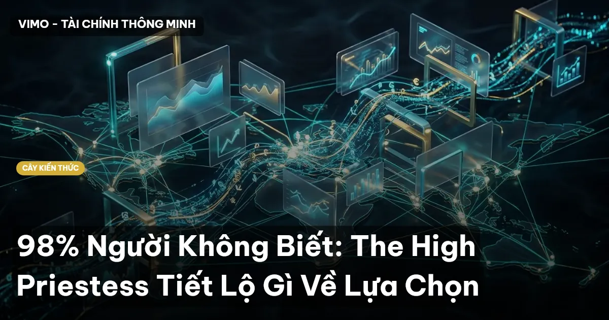 98% Người Không Biết: The High Priestess Tiết Lộ Gì Về Lựa Chọn
