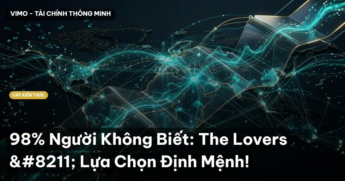 98% Người Không Biết: The Lovers – Lựa Chọn Định Mệnh!