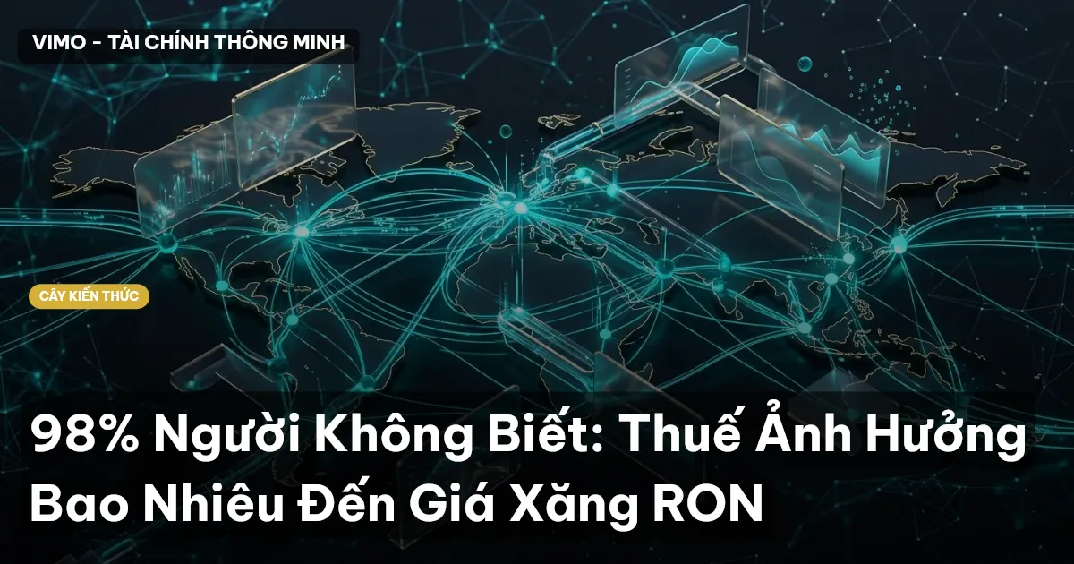 98% Người Không Biết: Thuế Ảnh Hưởng Bao Nhiêu Đến Giá Xăng RON