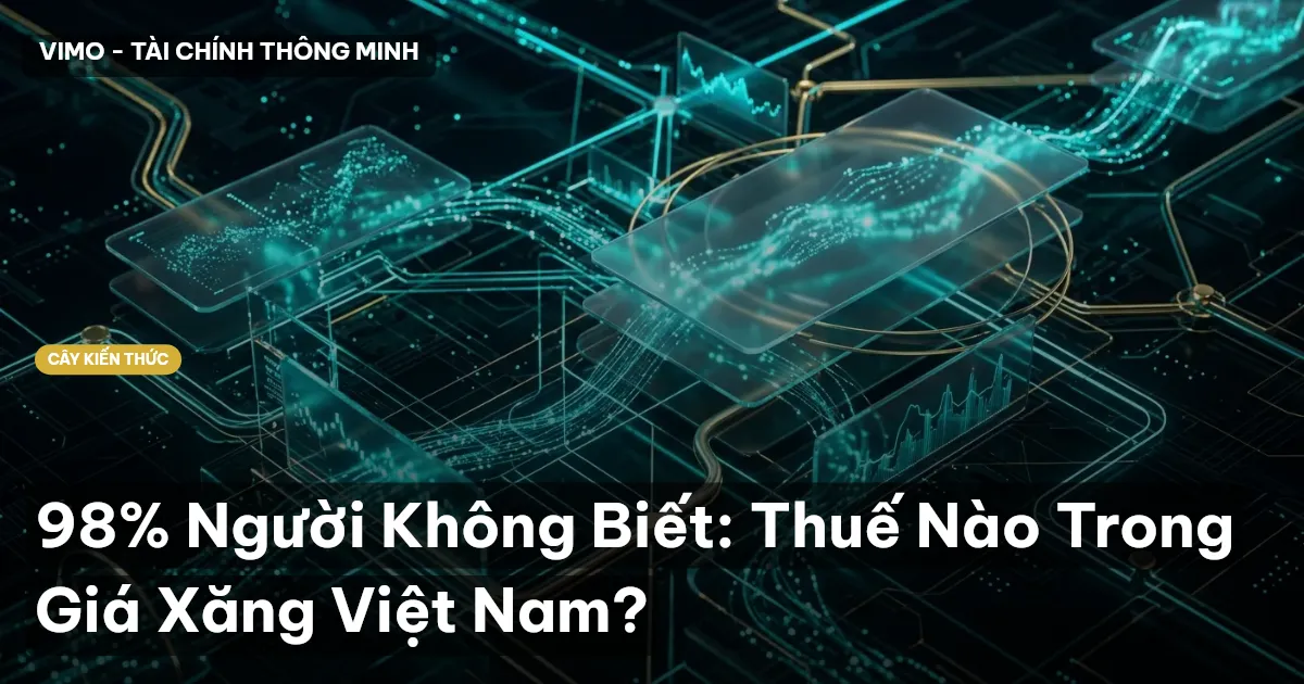 98% Người Không Biết: Thuế Nào Trong Giá Xăng Việt Nam?