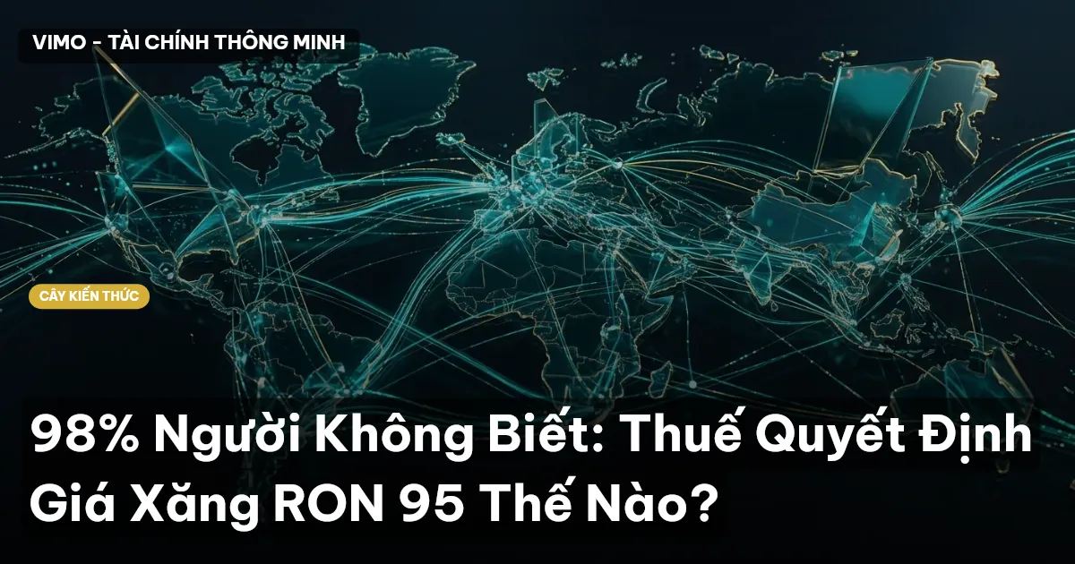 98% Người Không Biết: Thuế Quyết Định Giá Xăng RON 95 Thế Nào?