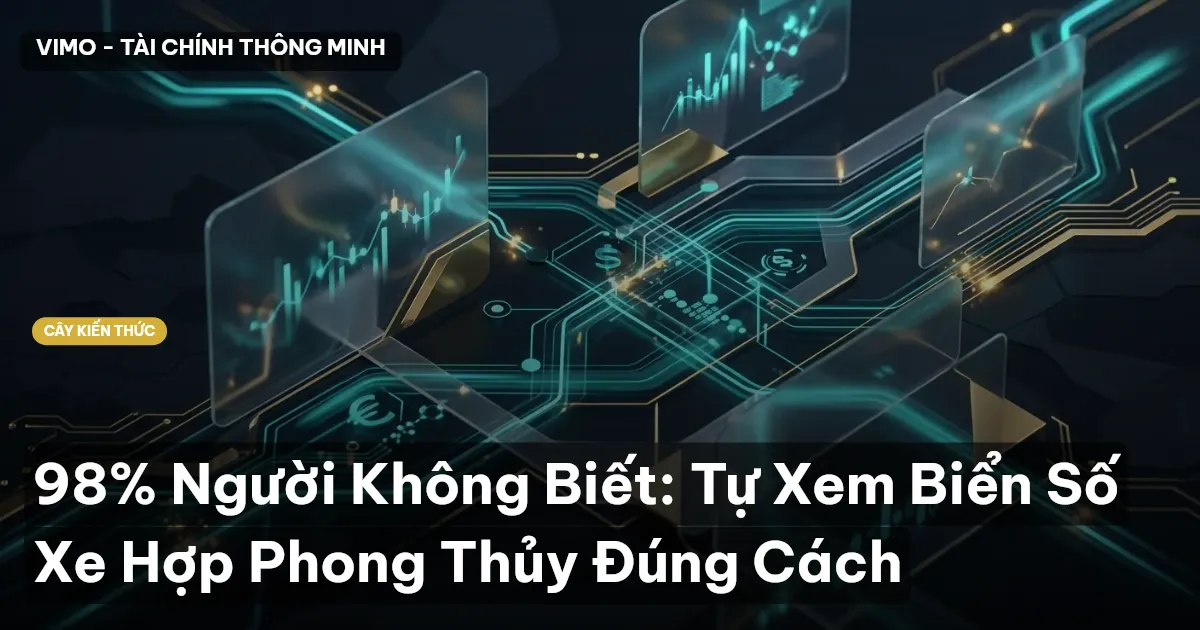 98% Người Không Biết: Tự Xem Biển Số Xe Hợp Phong Thủy Đúng Cách