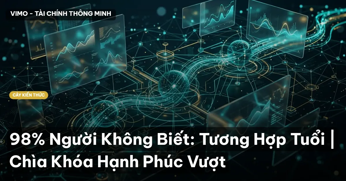 98% Người Không Biết: Tương Hợp Tuổi | Chìa Khóa Hạnh Phúc Vượt