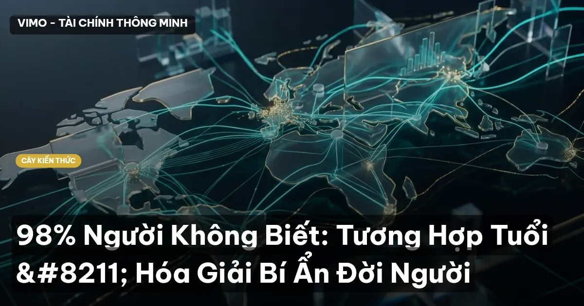 98% Người Không Biết: Tương Hợp Tuổi – Hóa Giải Bí Ẩn Đời Người