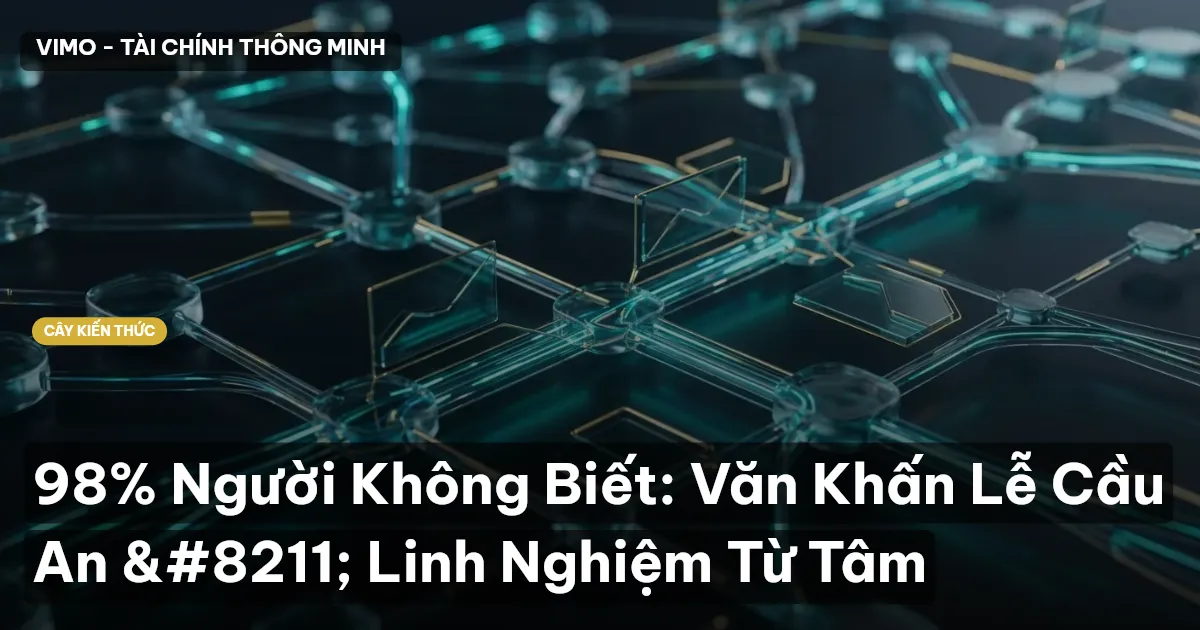 98% Người Không Biết: Văn Khấn Lễ Cầu An – Linh Nghiệm Từ Tâm