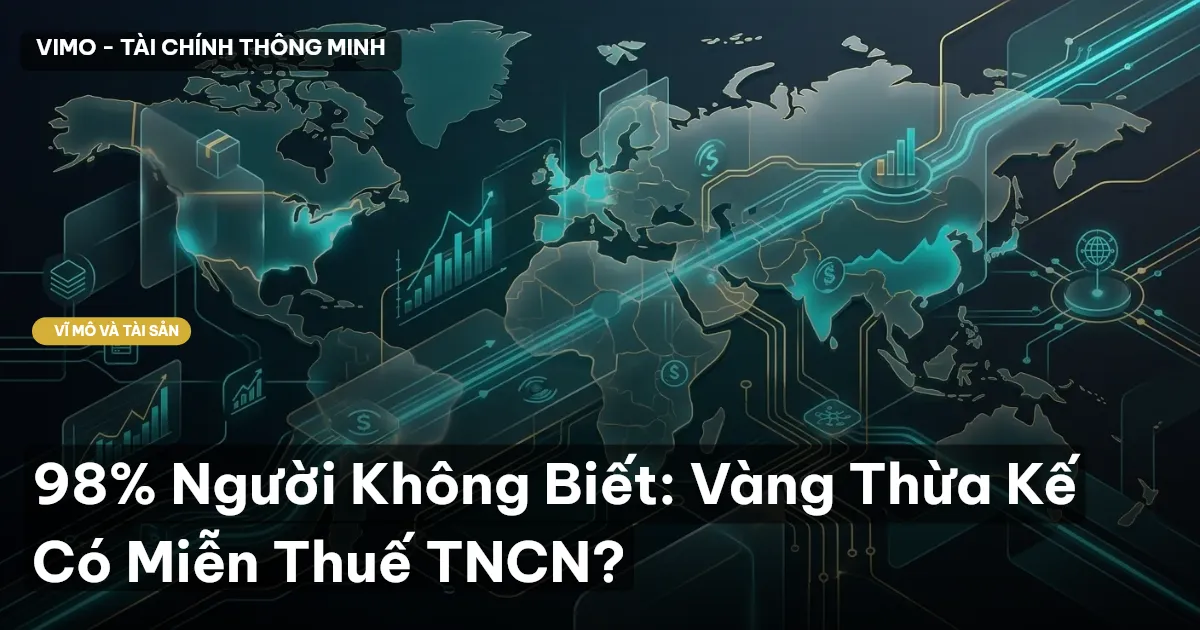 98% Người Không Biết: Vàng Thừa Kế Có Miễn Thuế TNCN?