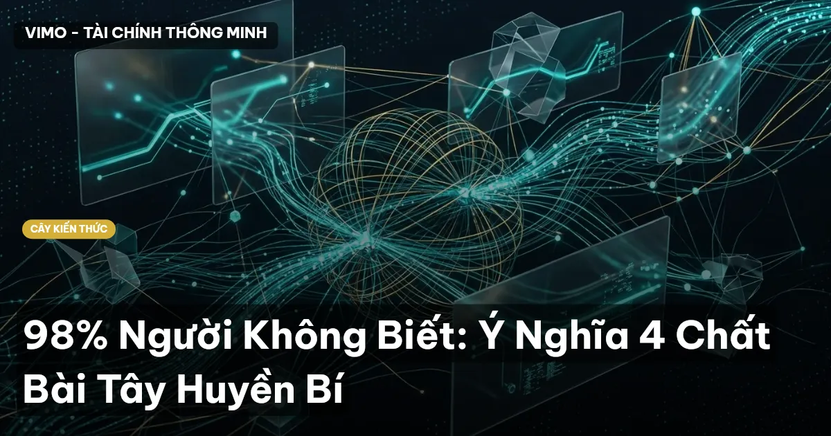 98% Người Không Biết: Ý Nghĩa 4 Chất Bài Tây Huyền Bí
