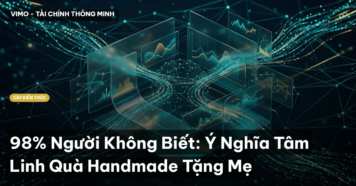 98% Người Không Biết: Ý Nghĩa Tâm Linh Quà Handmade Tặng Mẹ