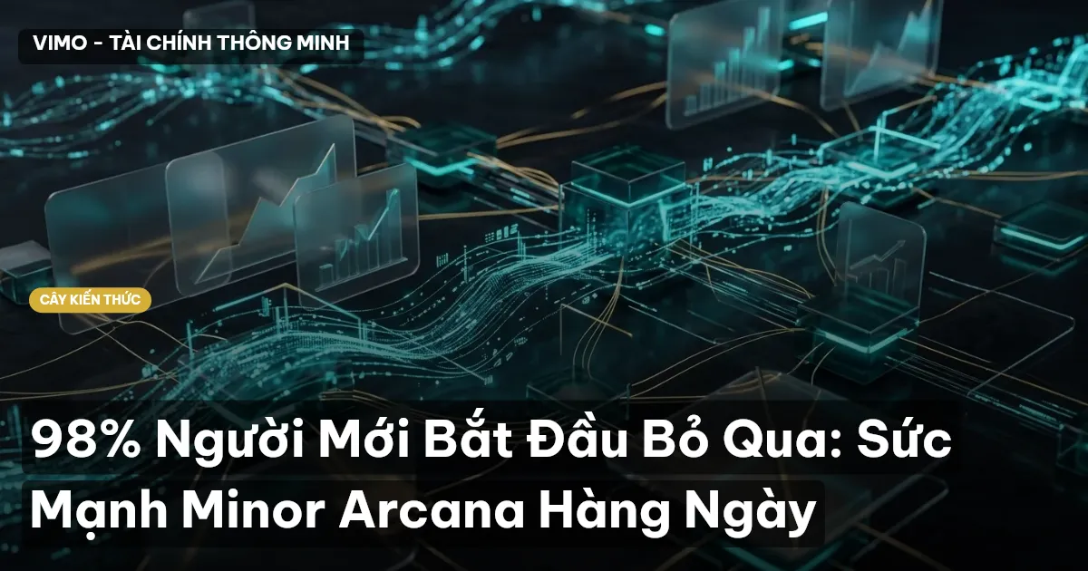 98% Người Mới Bắt Đầu Bỏ Qua: Sức Mạnh Minor Arcana Hàng Ngày