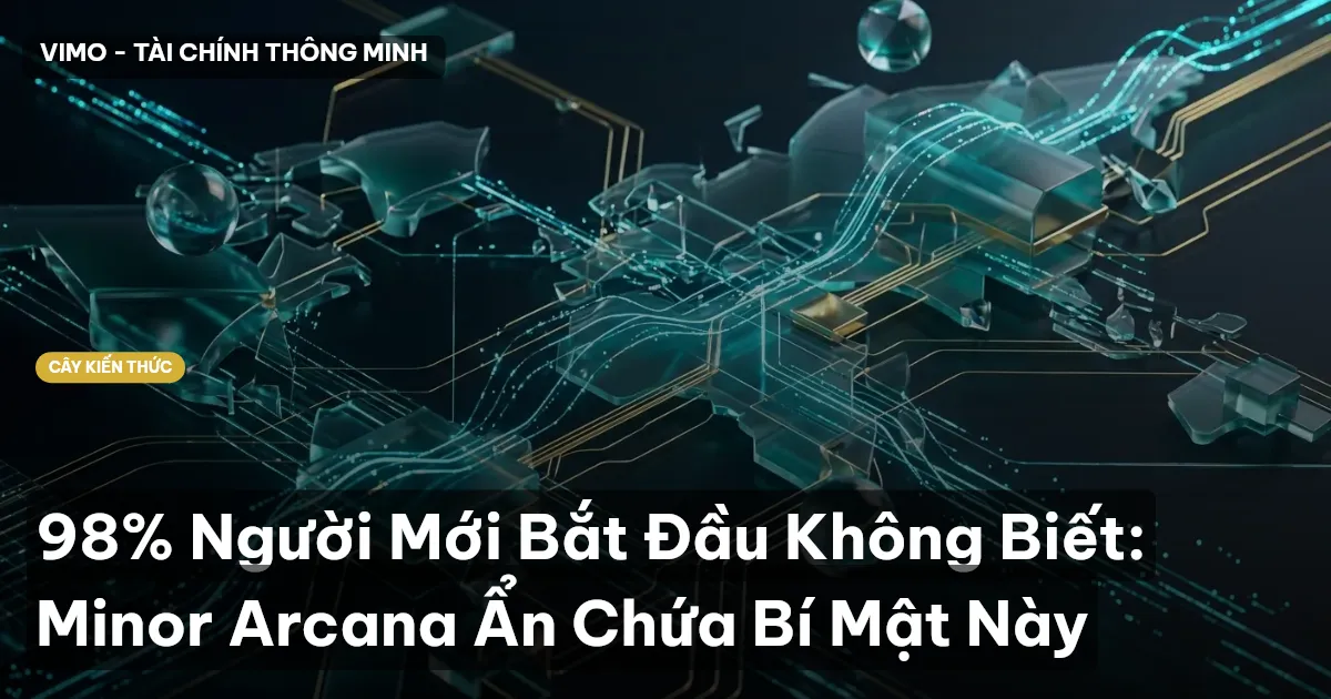 98% Người Mới Bắt Đầu Không Biết: Minor Arcana Ẩn Chứa Bí Mật Này