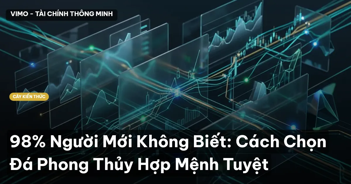 98% Người Mới Không Biết: Cách Chọn Đá Phong Thủy Hợp Mệnh Tuyệt