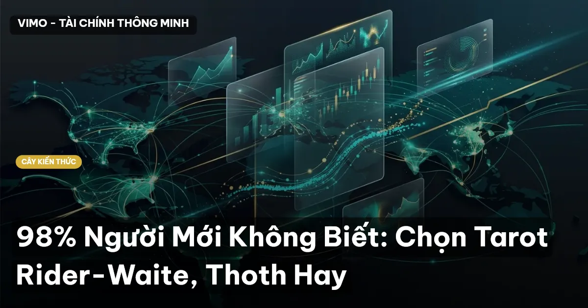 98% Người Mới Không Biết: Chọn Tarot Rider-Waite, Thoth Hay