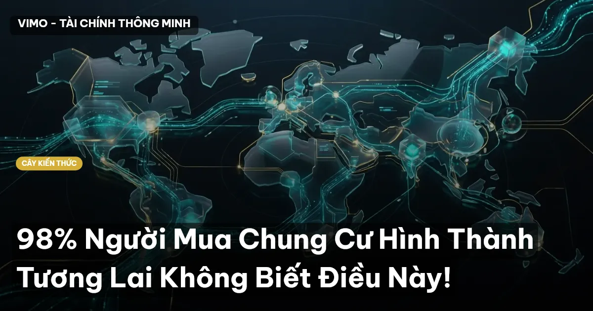 98% Người Mua Chung Cư Hình Thành Tương Lai Không Biết Điều Này!