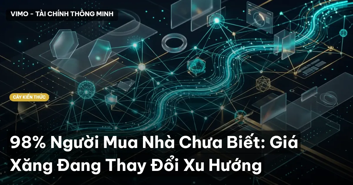 98% Người Mua Nhà Chưa Biết: Giá Xăng Đang Thay Đổi Xu Hướng