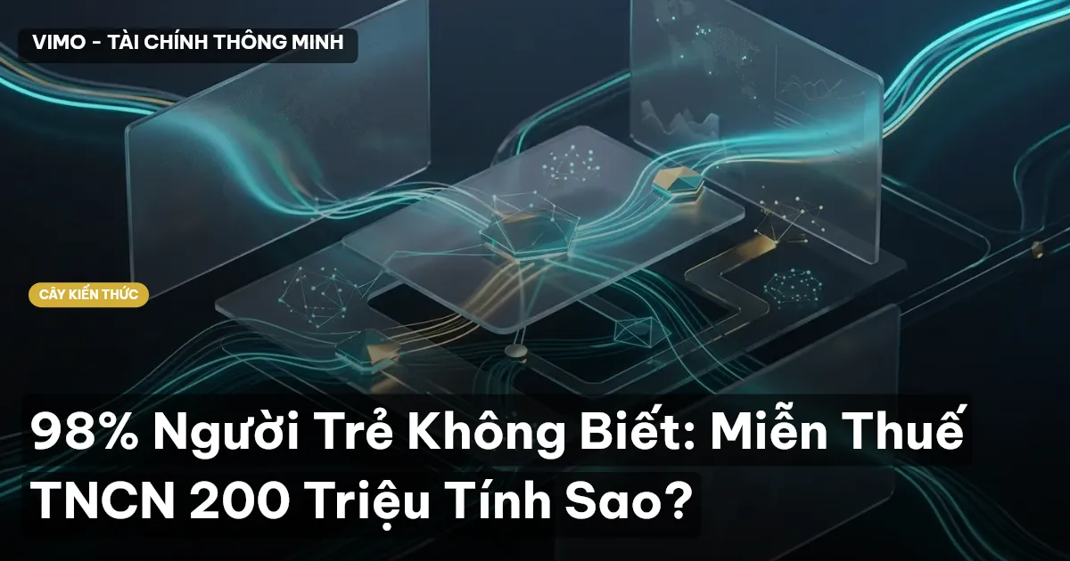 98% Người Trẻ Không Biết: Miễn Thuế TNCN 200 Triệu Tính Sao?